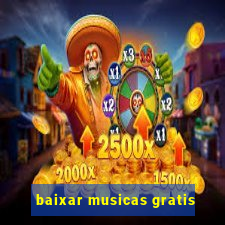 baixar musicas gratis